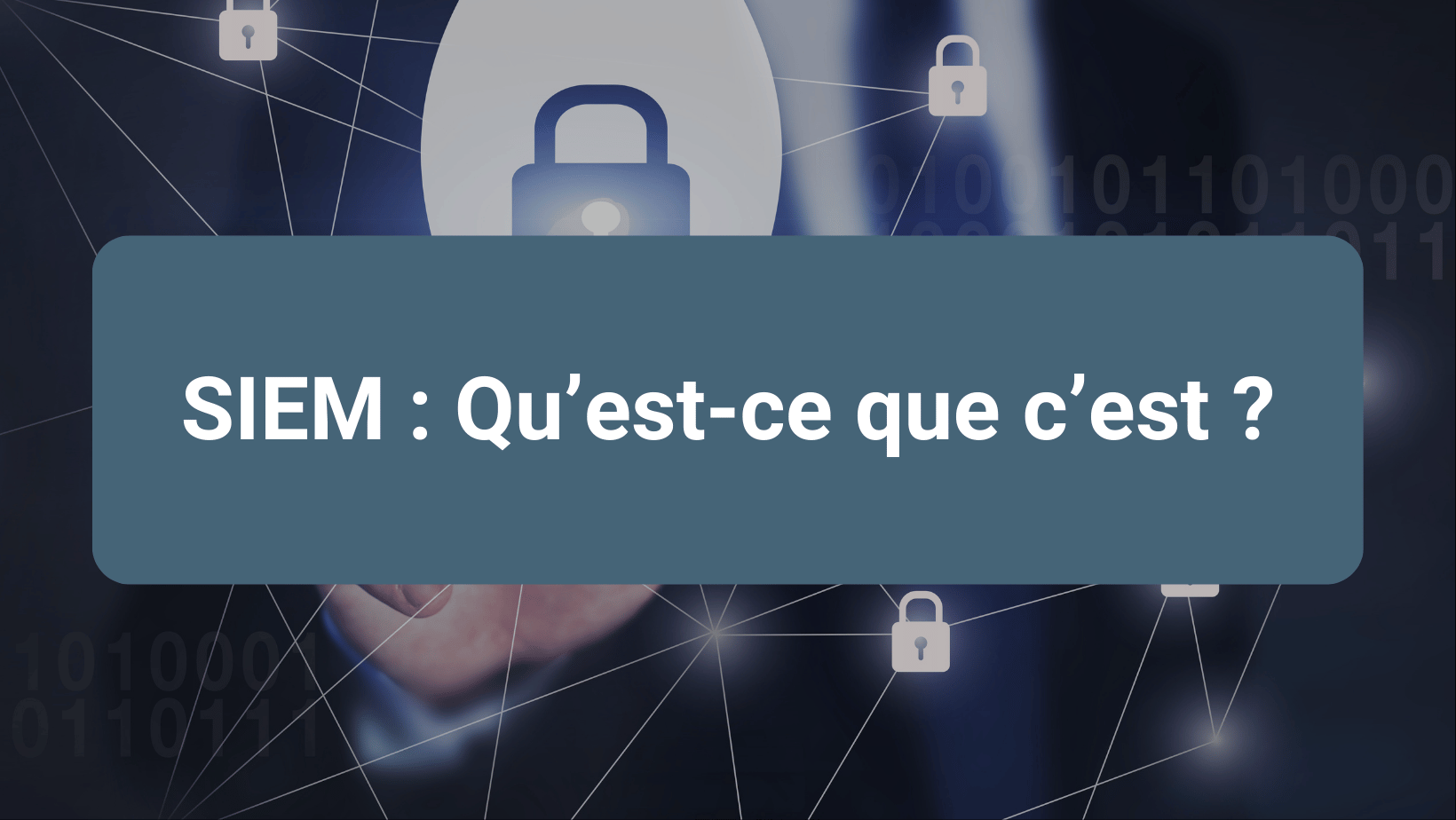 Les fonctions clés d’un SIEM dans la surveillance et l’analyse des événements de sécurité